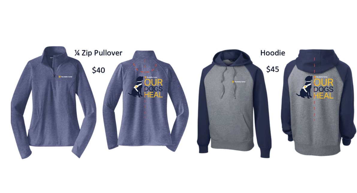 navy zip ups with Ability Center logo and gray sweatshirt with OUR DOGS HEAL LOGO